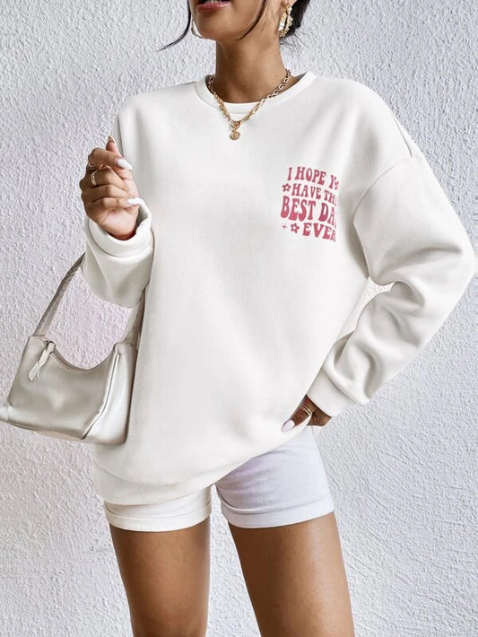 SXV 'I Hope U Have The Best Day Ever’ Printed Cool Aesthetic Drop Shoulder Oversized Sweatshirt