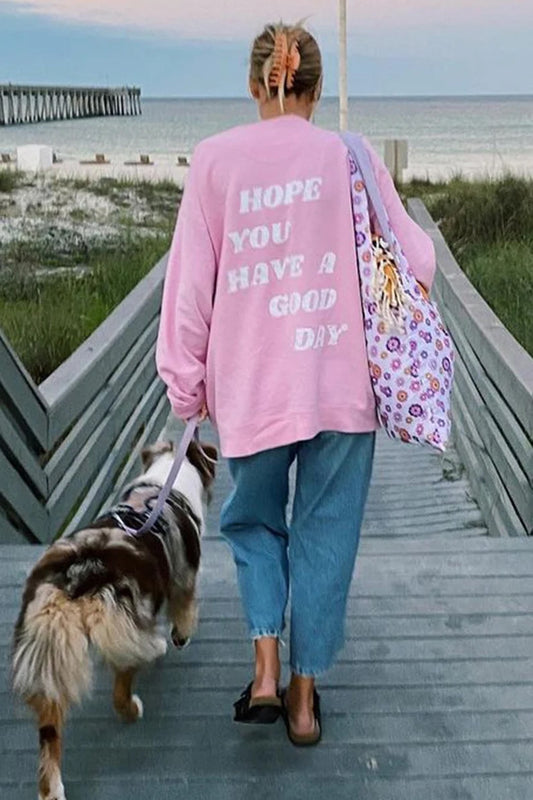 SXV 'I HOPE YOU HAVE A GOOD DAY’ Printed Cool Aesthetic Sweatshirt Hoodie