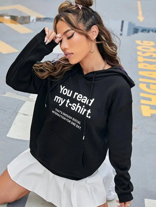 SXV 'you read my t-shirt’ Printed Cool Aesthetic Sweatshirt Hoodie