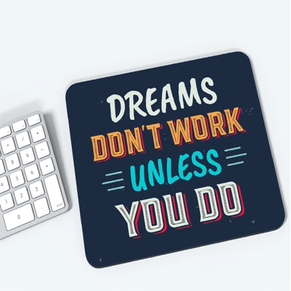 Dreams dont work unless you do