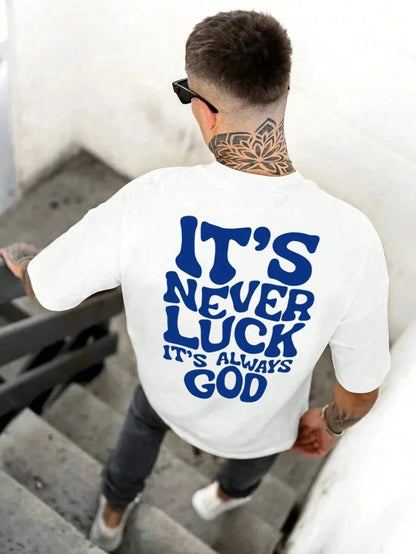 SXV  'Its never luck its always god’ Printed Cool Aesthetic Oversized Baggy T-shirt