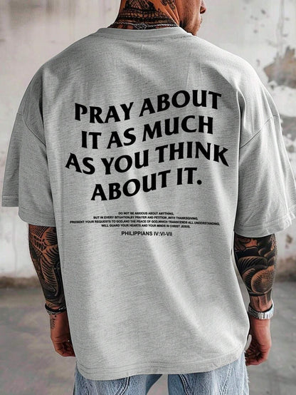 pray about it as much as you think about 