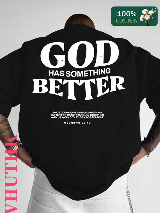 SXV Pure Cotton T-Shirt) Men's Summer Round Neck Short Sleeved Casual Pure Cotton Print GOD HAS SOMETHING BETTER
