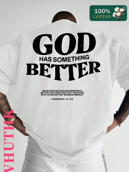 SXV Pure Cotton T-Shirt) Men's Summer Round Neck Short Sleeved Casual Pure Cotton Print GOD HAS SOMETHING BETTER