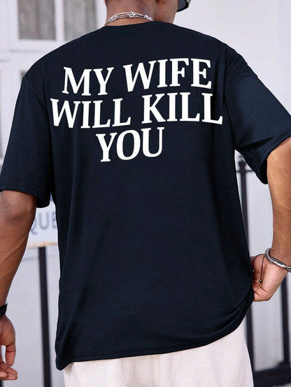 SXV My Wife Will Kill You Comfortable Color Shirt, Funny Proverb Shirt