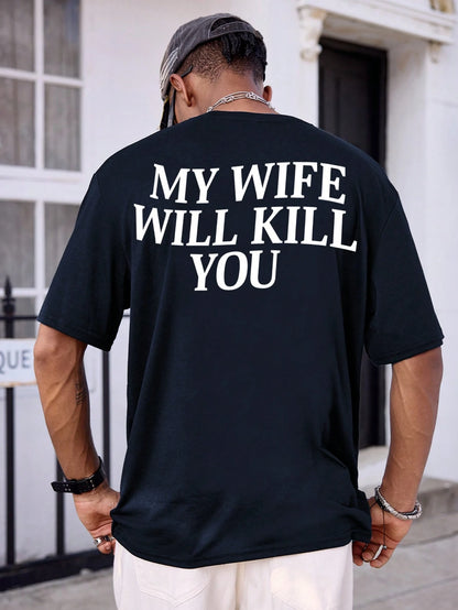 SXV My Wife Will Kill You Comfortable Color Shirt, Funny Proverb Shirt