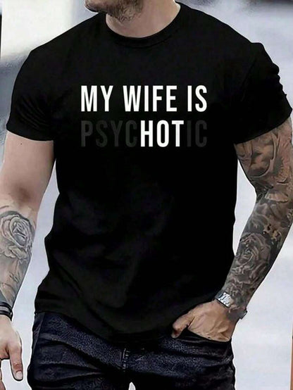 SXV My Wife Is Hot Psychotic Adult Humor Sarcastic T-Shirt