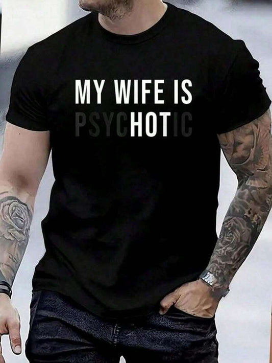 SXV My Wife Is Hot Psychotic Adult Humor Sarcastic T-Shirt
