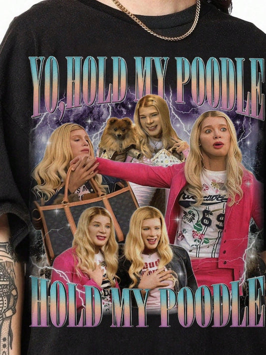 SXV Hold My Poodle White Chicks Homage Shirt