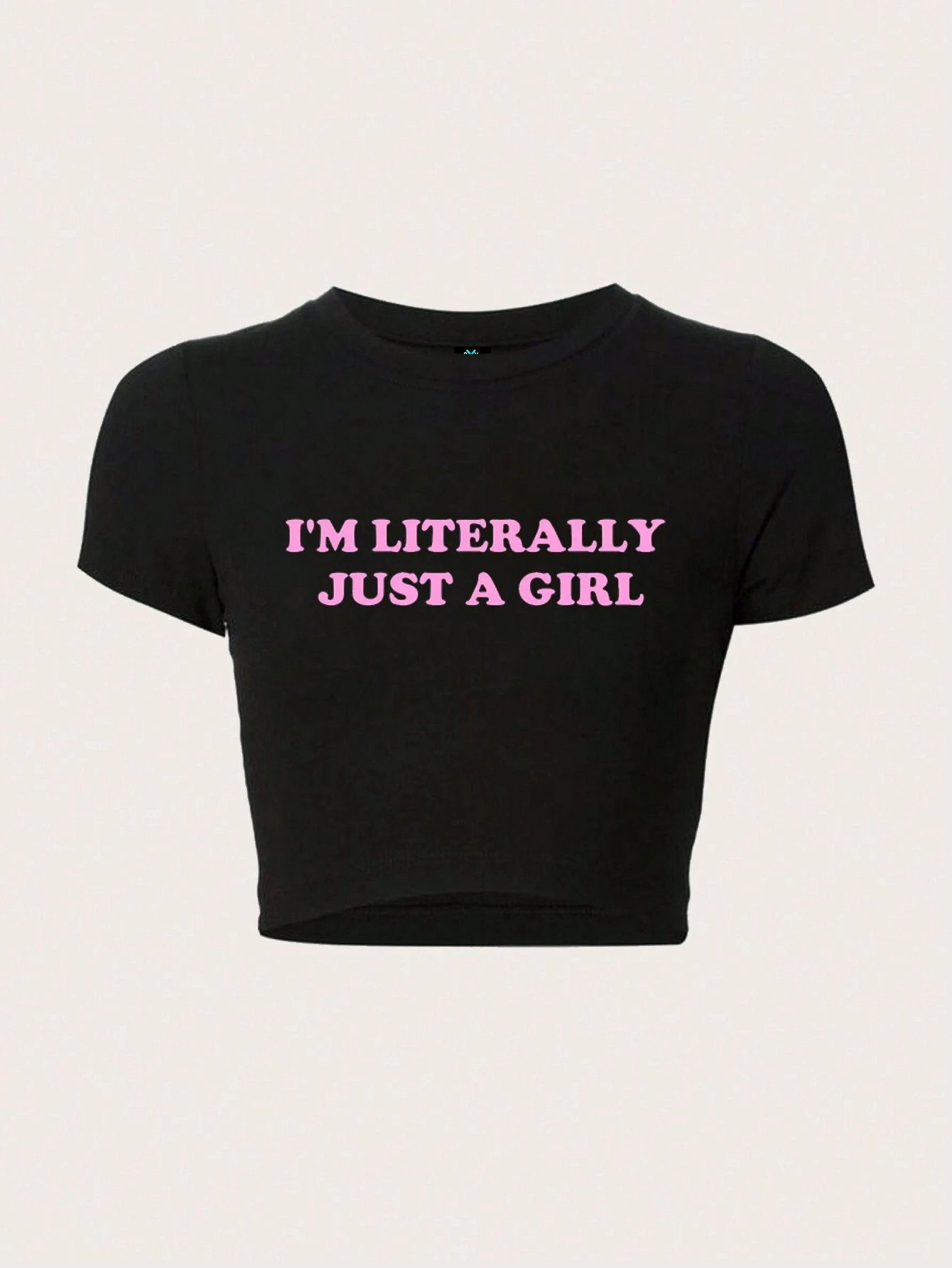 SXV Women I'm Literally Just A Girl Crop Top With Slogan Print And Slim Fit I'M LITERALLY JUST A GIRL