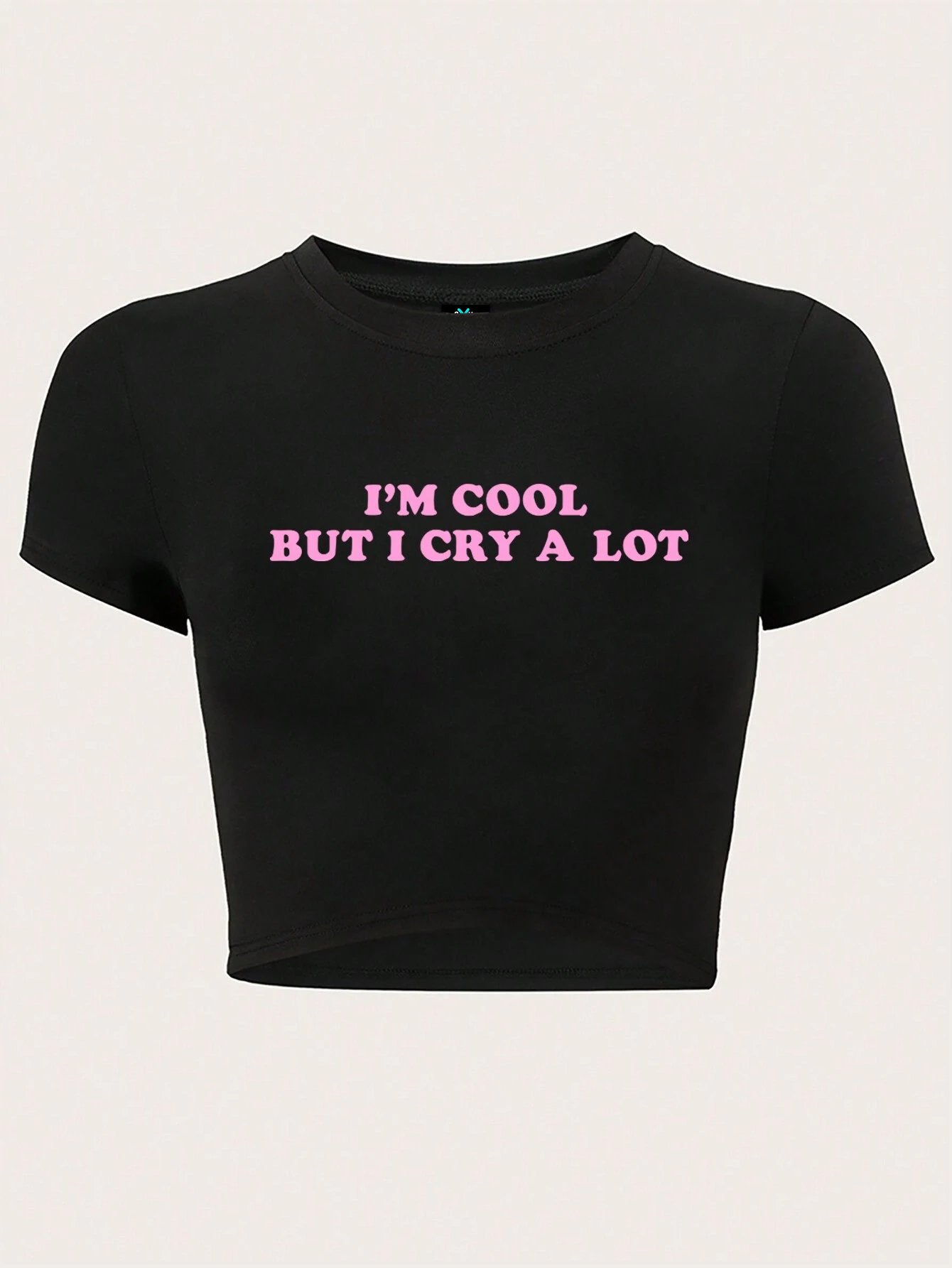 SXV i am cool but i cry a lot Print Round Neck Short Sleeve Crop Top