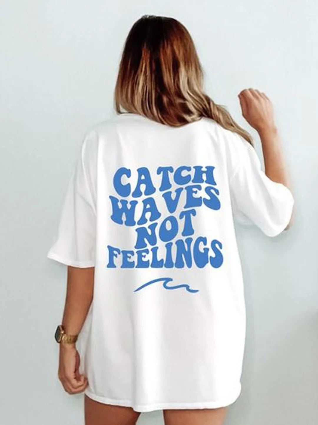 Catch waves not feelings