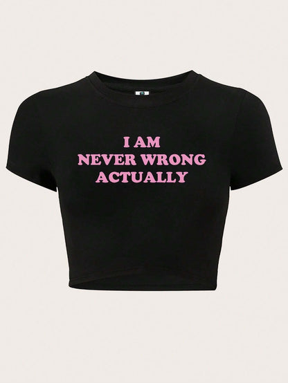 SXV Letter Printed Crop Top Slim Fit T-Shirt I AM NEVER WRONG ACTUALLY Graphic Tees Women Tops