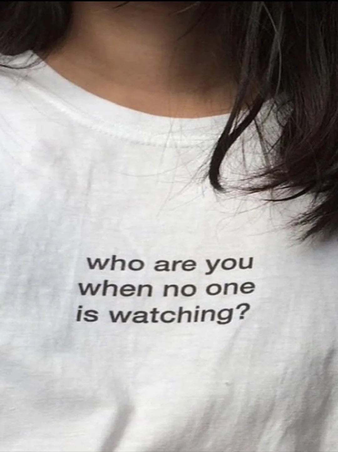 who are you when no one is watching