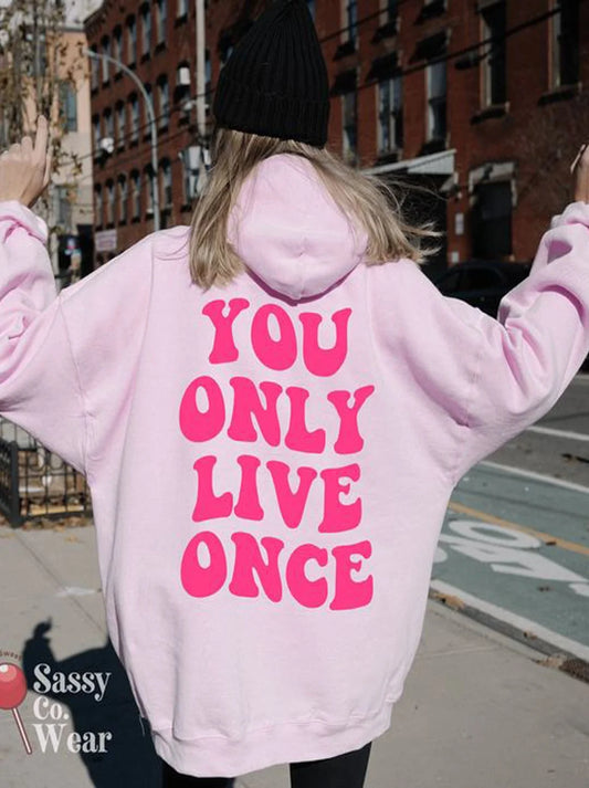 you only live once