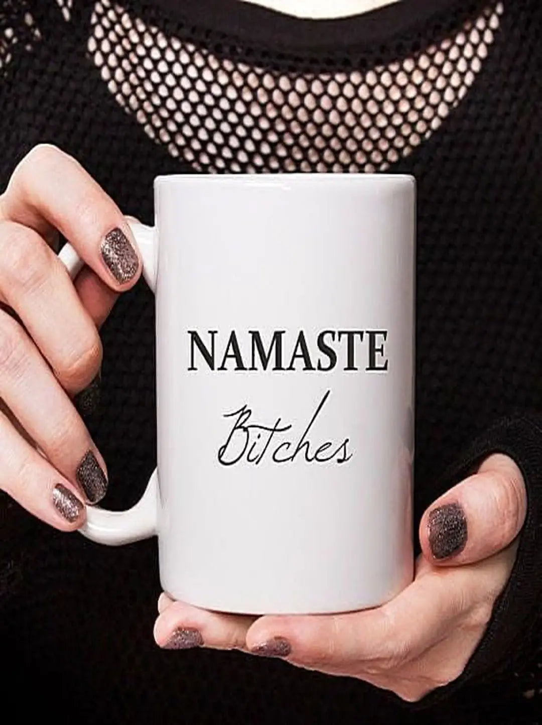 Namaste bitches