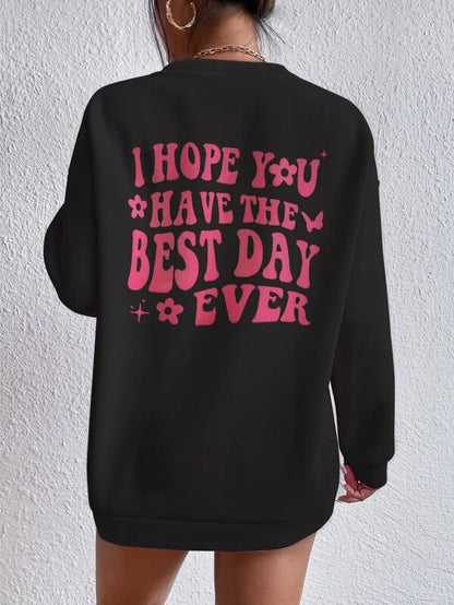 SXV  'I Hope U Have The Best Day Ever’ Printed Cool Aesthetic Drop Shoulder Oversized Sweatshirt