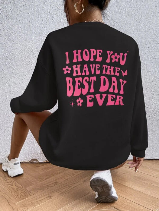 SXV  'I Hope U Have The Best Day Ever’ Printed Cool Aesthetic Drop Shoulder Oversized Sweatshirt