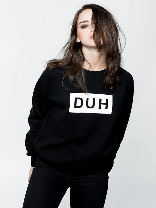 SXV  'DUH’ Printed Cool Aesthetic Drop Shoulder Oversized Baggy Sweatshirt