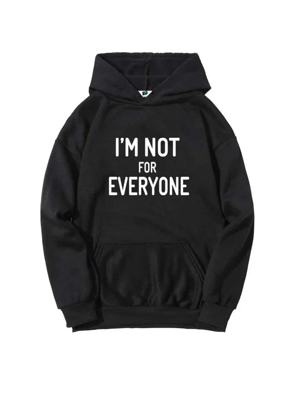 I AM NOT FOR EVERYONE