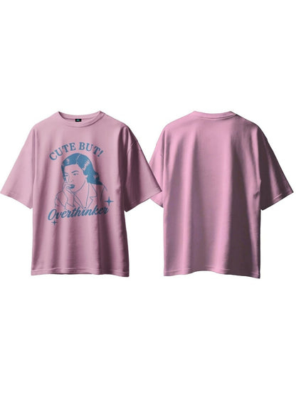 SXV 'CuteButOverthinker’ Printed Cool Aesthetic Oversized Baggy T-shirt