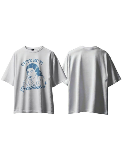 SXV 'CuteButOverthinker’ Printed Cool Aesthetic Oversized Baggy T-shirt