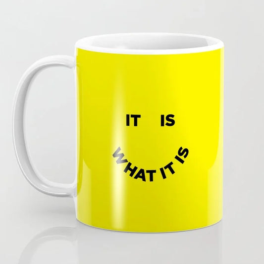 SXV STYLE Printed Ceramic Coffee Mug : it-is-what-it