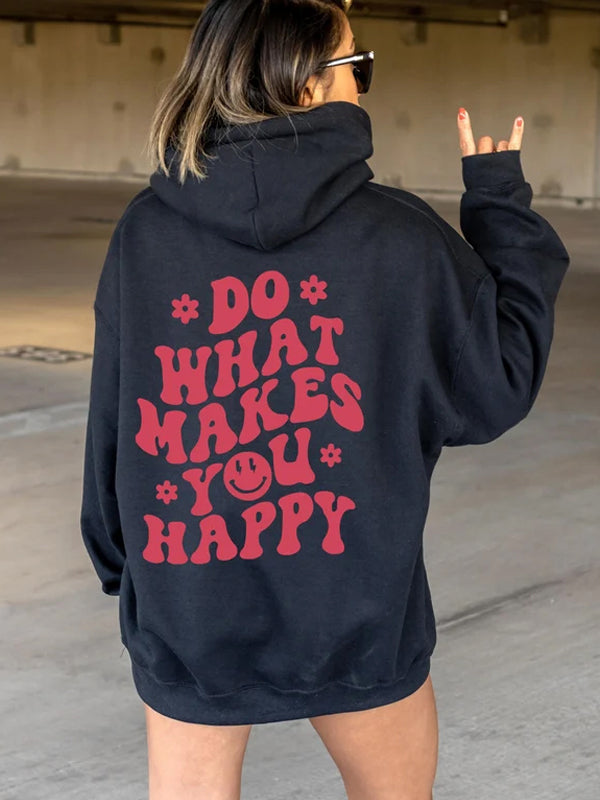 DO WHAT MAKES YOU HAPPY